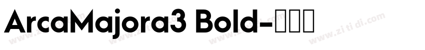 ArcaMajora3 Bold字体转换 ArcaMajora3 Bold字体转换